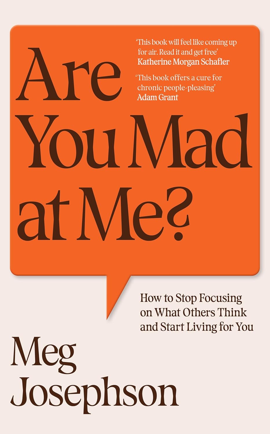 Are You Mad At Me?- Stop people-pleasing and start living for you