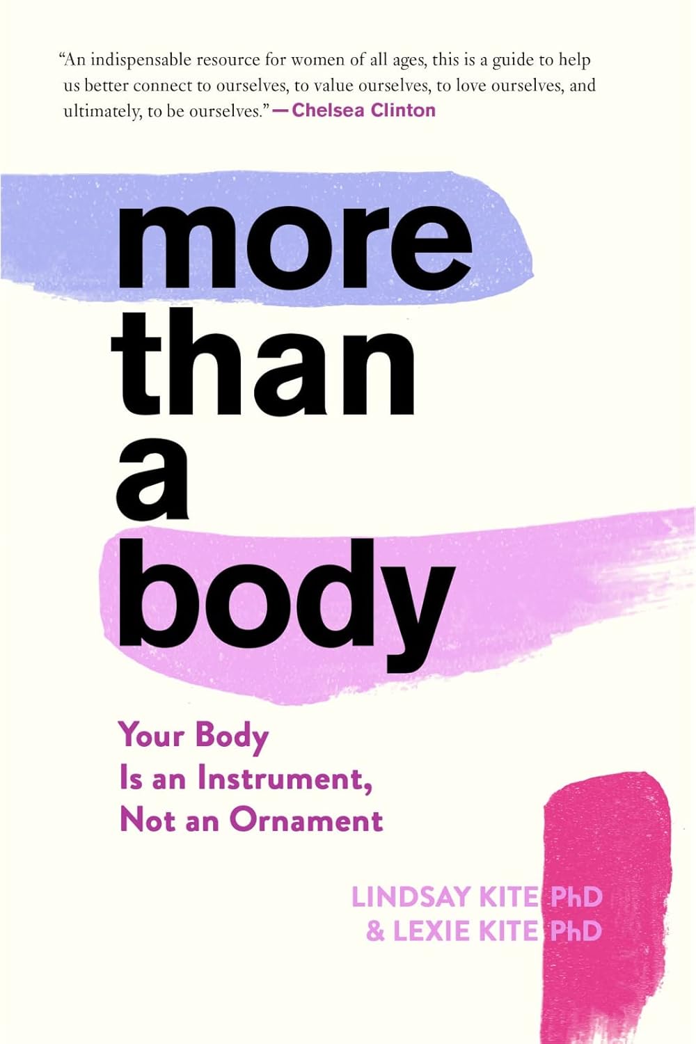 More Than a Body- Your Body Is an Instrument, Not an Ornament