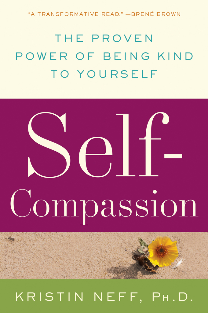 Self-Compassion — Kristin Neff