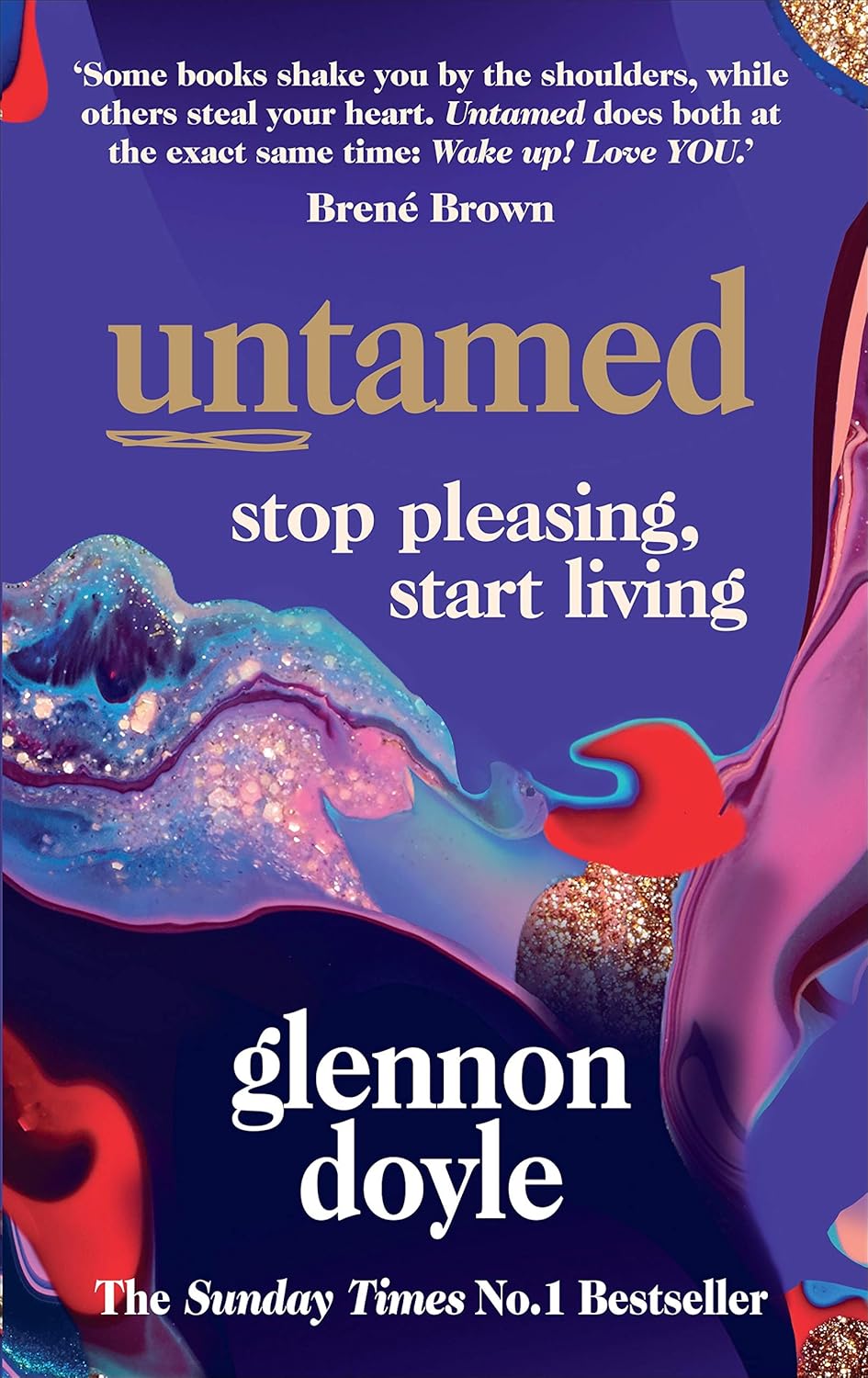 Untamed- Stop Pleasing, Start Living